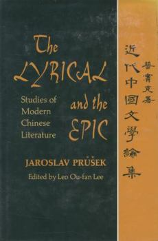 Hardcover The Lyrical and the Epic: Studies of Modern Chinese Literature Book