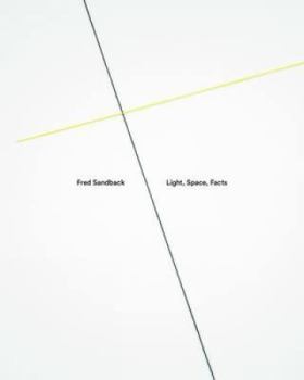 Hardcover Fred Sandback: Light, Space, Facts Book