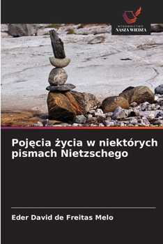 Pojęcia życia w niektórych pismach Nietzschego