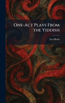 Hardcover One-Act Plays From the Yiddish Book