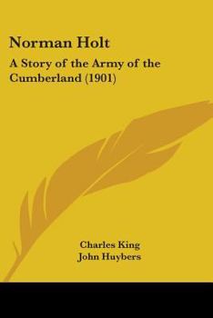 Paperback Norman Holt: A Story of the Army of the Cumberland (1901) Book