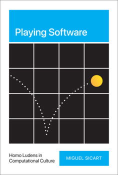 Hardcover Playing Software: Homo Ludens in Computational Culture Book