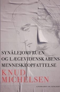 Paperback Synålejomfruen og lægevidenskabens menneskeopfattelse [Danish] Book