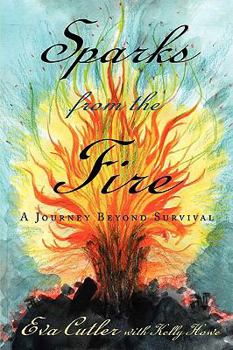 Paperback Sparks from the Fire: A Journey Beyond Survival Book