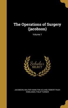 Hardcover The Operations of Surgery (jacobson); Volume 1 Book