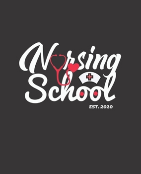 Paperback Nursing School Est. 2020: College Ruled Lined Notebook - 120 Pages Perfect Funny Gift keepsake Journal, Diary Book