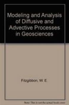 Paperback Modeling and Analysis of Diffusive and Adjective Processes in Geosciences Book