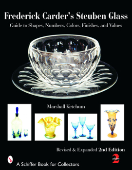 Paperback Frederick Carder's Steuben Glass: Guide to Shapes, Numbers, Colors, Finishes, and Values Book