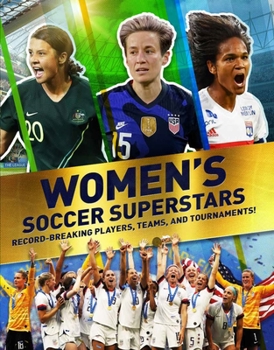 Paperback Women's Soccer Superstars: Record-Breaking Players, Teams, and Tournaments Book