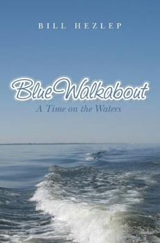 Paperback Blue Walkabout: A Time on the Waters Book