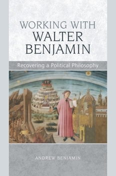 Hardcover Working with Walter Benjamin: Recovering a Political Philosophy Book