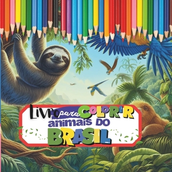 Paperback Animais do Brasil - Colorir: Animais da fauna brasileira para colorir [Portuguese] Book