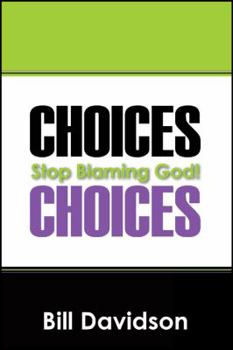 Paperback Choices: Stop Blaming God! Book