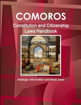 Paperback Comoros Constitution and Citizenship Laws Handbook: Strategic Information and Basic Laws Book