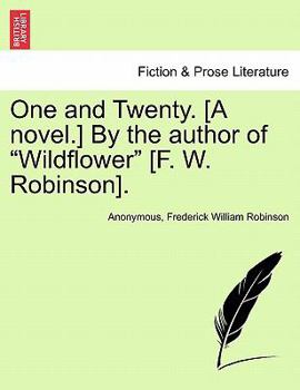 One and Twenty, by the Author of 'wildflower'