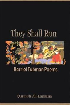 Paperback They Shall Run: Harriet Tubman Poems Book