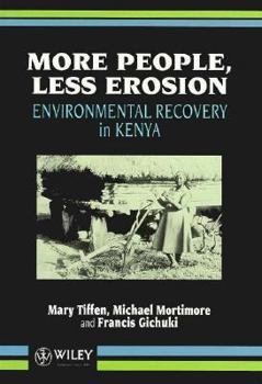 Paperback More People, Less Erosion: Environmental Recovery in Kenya Book