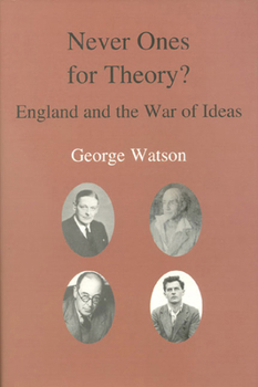 Hardcover Never Ones for Theory: England and the War of Ideas Book