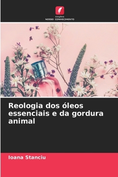 Paperback Reologia dos óleos essenciais e da gordura animal [Portuguese] Book