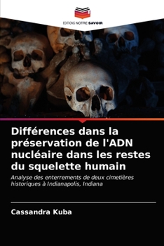 Paperback Différences dans la préservation de l'ADN nucléaire dans les restes du squelette humain [French] Book