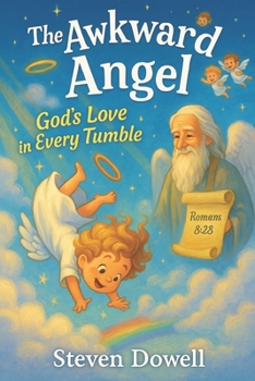 Paperback The Awkward Angel: God's Love in Every Tumble Book