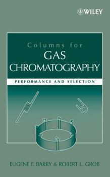 Hardcover Columns for Gas Chromatography: Performance and Selection Book