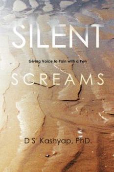 Paperback Silent Screams: Giving Voice to Pain with a Pen Book