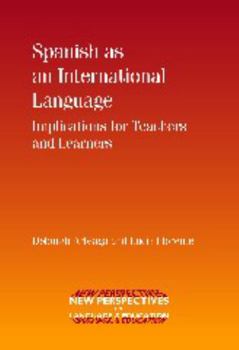 Paperback Spanish as an International Language: Implications for Teachers and Learners Book