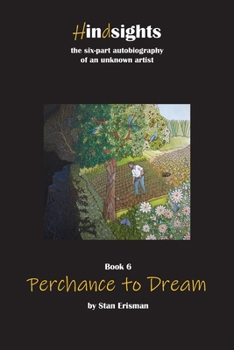 Paperback Perchance to Dream: Book Six in the Hindsights series Book