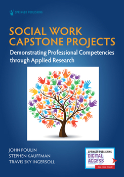 Paperback Social Work Capstone Projects: Demonstrating Professional Competencies Through Applied Research Book