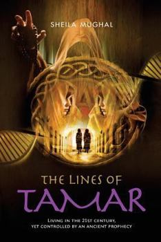 Paperback The Lines of Tamar: Living in the 21st century, yet controlled by an ancient prophecy Book