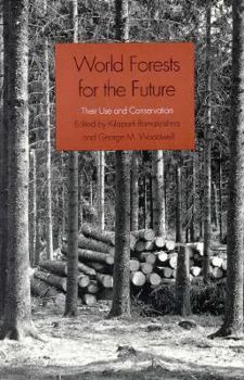 Hardcover World Forests for the Future: Their Use and Conservation Book