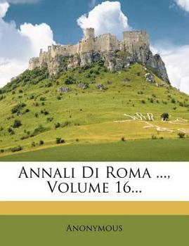 Paperback Annali Di Roma ..., Volume 16... [Italian] Book