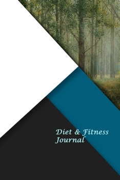 Paperback Diet & Fitness Journal: A Professional Journal to Record Eating, Plan Meals, and Set Diet and Exercise Goals for Optimal Weight Loss and Healt Book