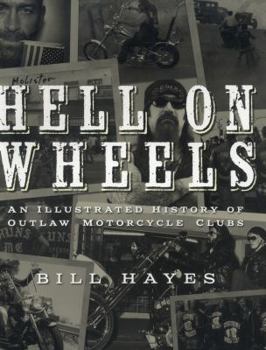 Paperback Hell on Wheels: An Illustrated History of Outlaw Motorcycle Clubs Book