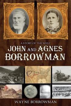 Paperback A Story of the West: John and Agnes Borrowman Book