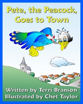 Paperback Pete, the Peacock, Goes to Town Book