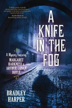 A Knife in the Fog - Book #1 of the Margaret Harkness and Arthur Conan Doyle