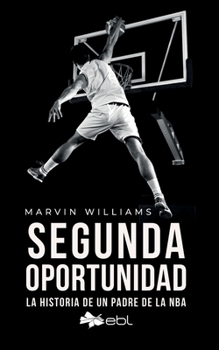 Paperback Segunda oportunidad: La historia de un padre de la NBA [Spanish] Book