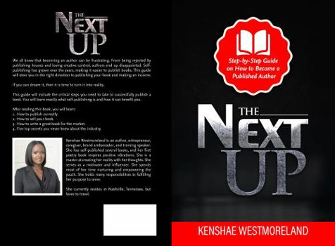 Paperback The Next Up: Step- by-Step Guide on How to Become a Published Author Book