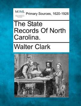 Paperback The State Records Of North Carolina. Book