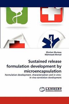 Paperback Sustained Release Formulation Development by Microencapsulation Book