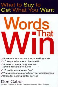 Paperback Words That Win: What to Say to Get What You Want Book