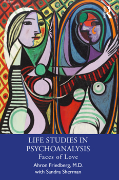 Paperback Life Studies in Psychoanalysis: Faces of Love Book