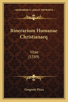 Paperback Itinerarium Humanae Christianaeq: Vitae (1589) [Latin] Book