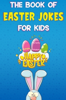 Paperback The Book of Easter Jokes for Kids Book