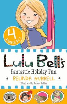 Paperback Lulu Bell's Fantastic Holiday Fun: 4 Books in 1 Book