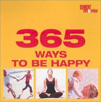 Hardcover 365 Ways to Be Happy Book