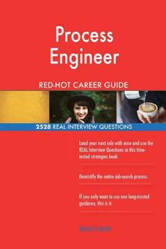 Paperback Process Engineer RED-HOT Career Guide; 2528 REAL Interview Questions Book