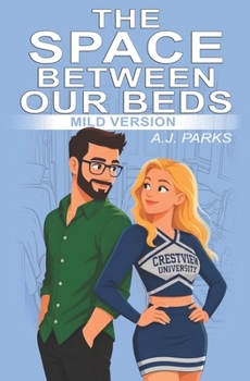 The Space Between Our Beds (Mild Version) (Crestview University Series)